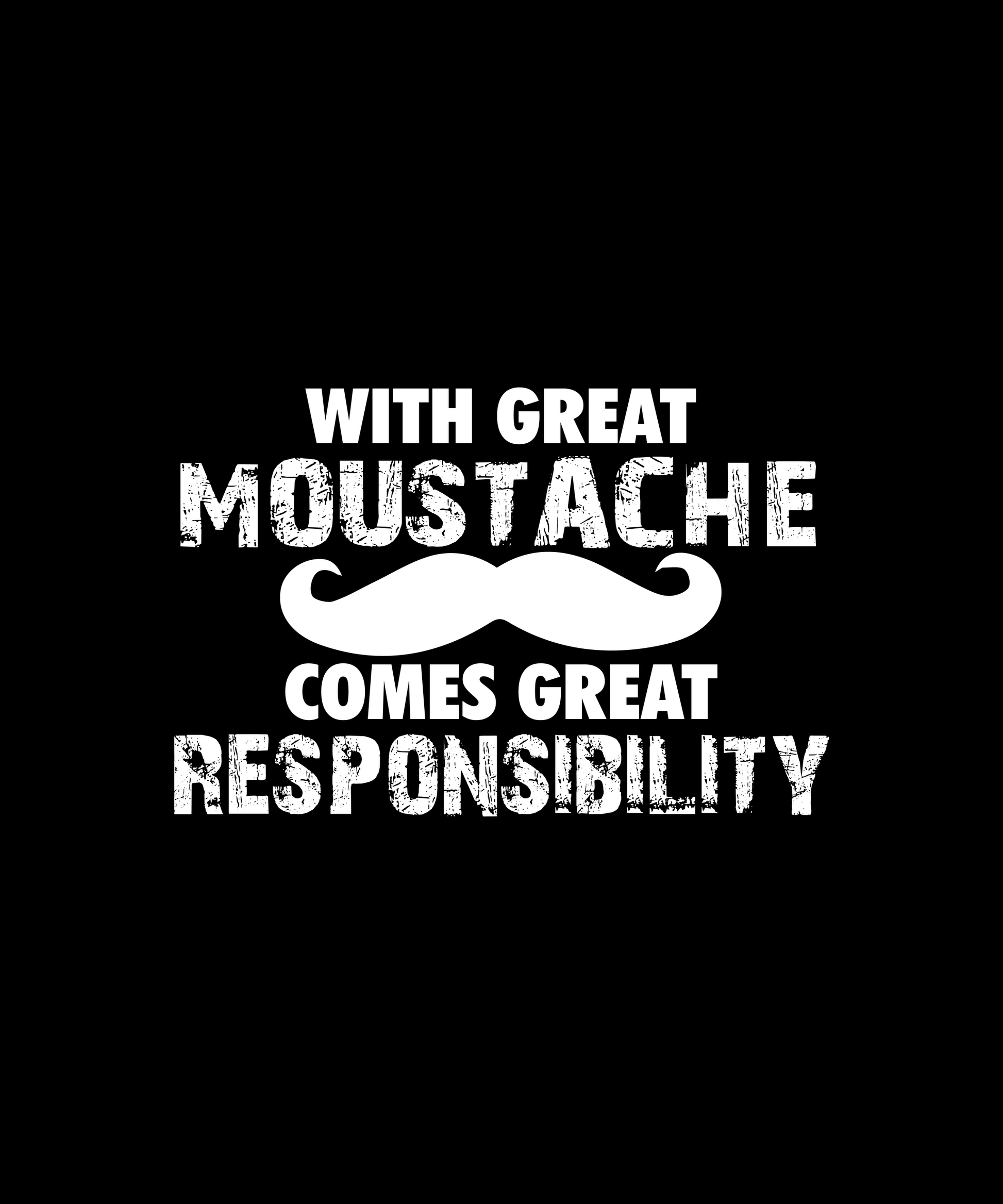 Moustache Responsibility T-shirt (Black)