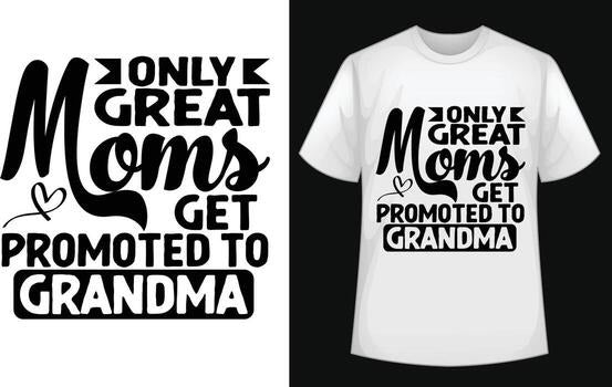 Great Moms Get Promoted T-shirt (Black)
