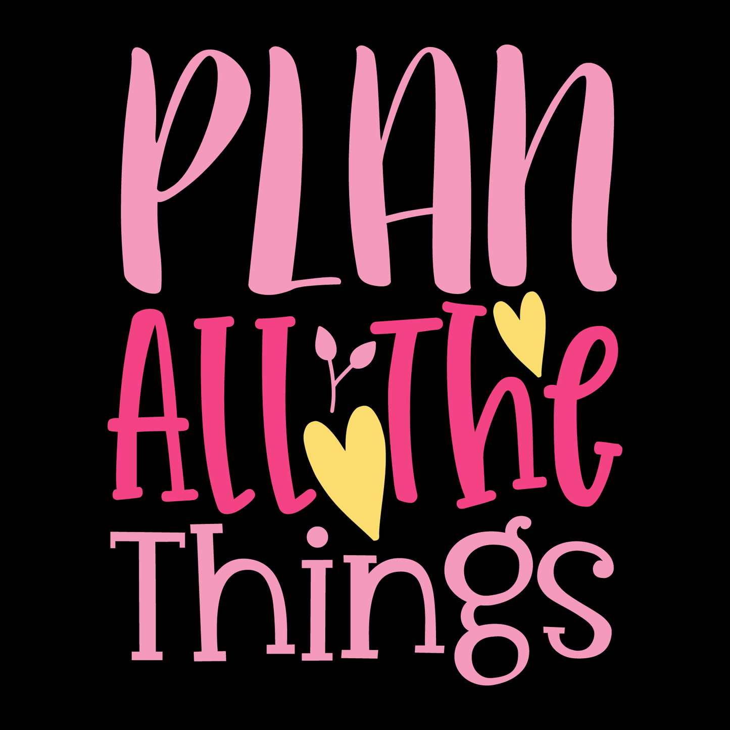 Plan All the Things T-Shirt (Black version)