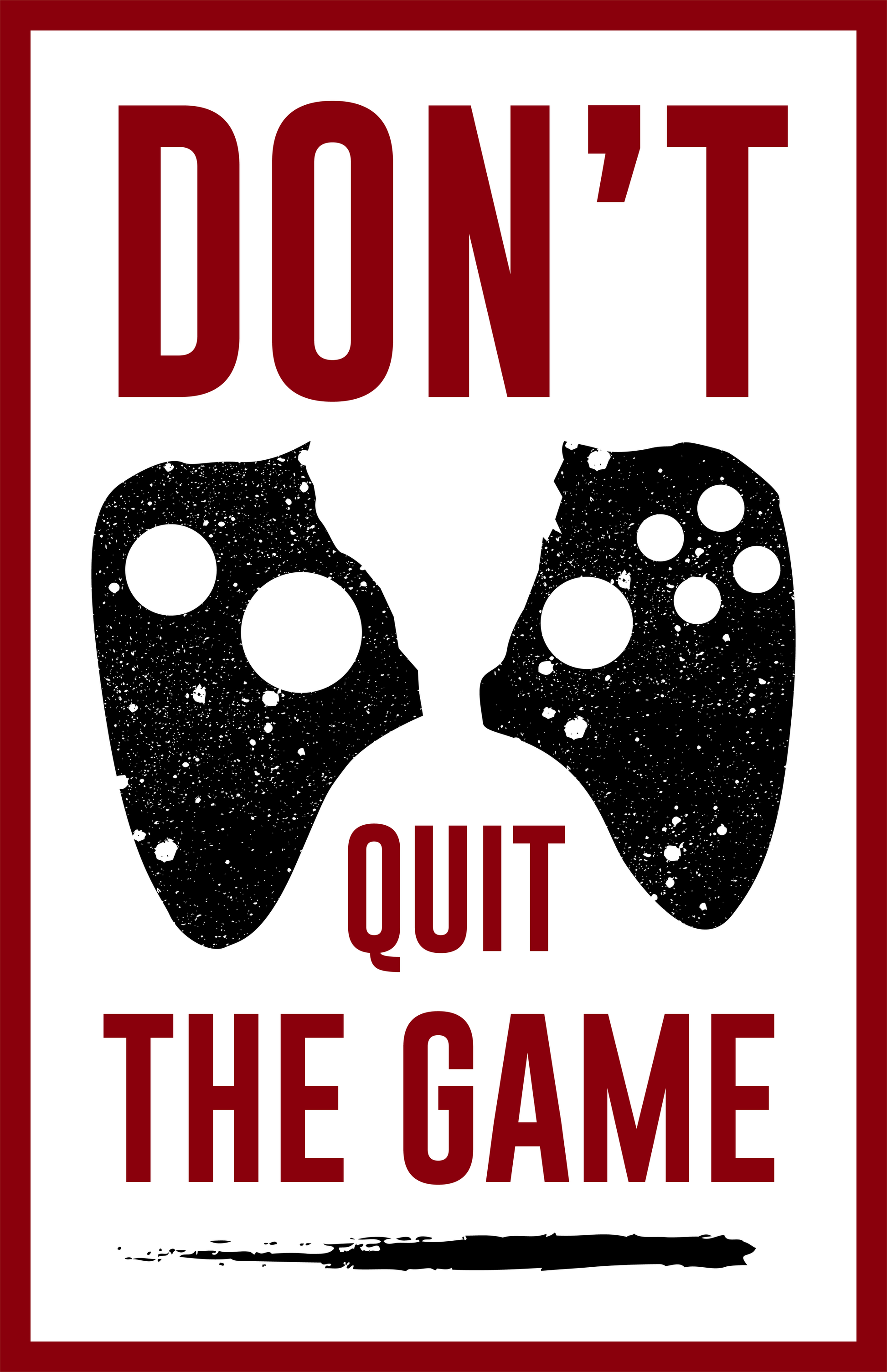 Don't Quit The Game (White)