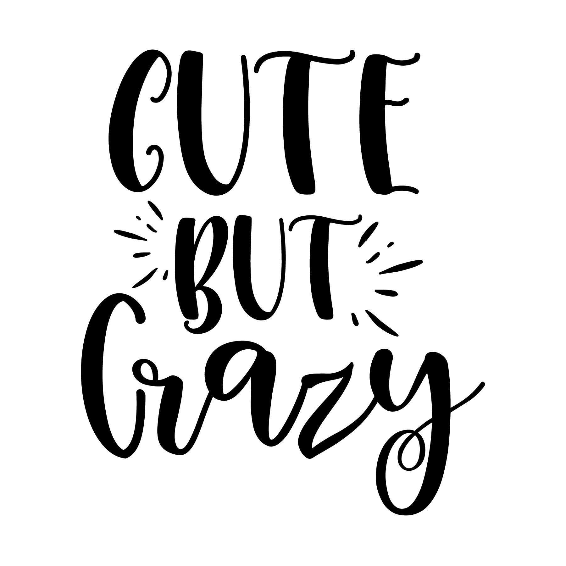 Cute But Crazy T-shirt (White)