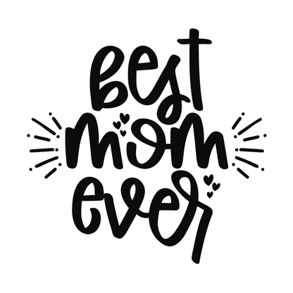 Best Mom Ever T-shirt (White)