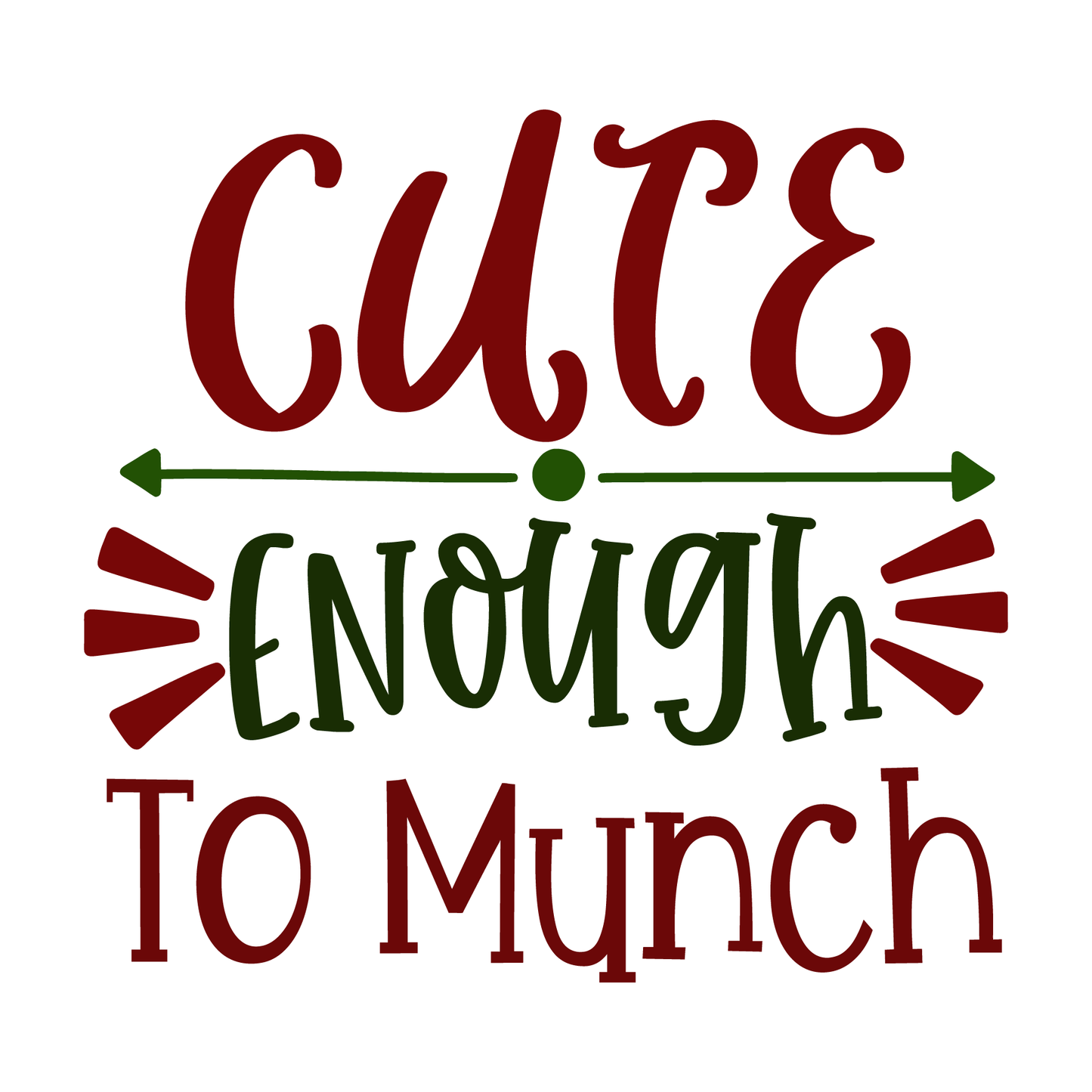 Cute Enough To Munch T-shirt (White)