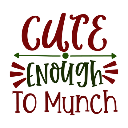 Cute Enough To Munch T-shirt (White)
