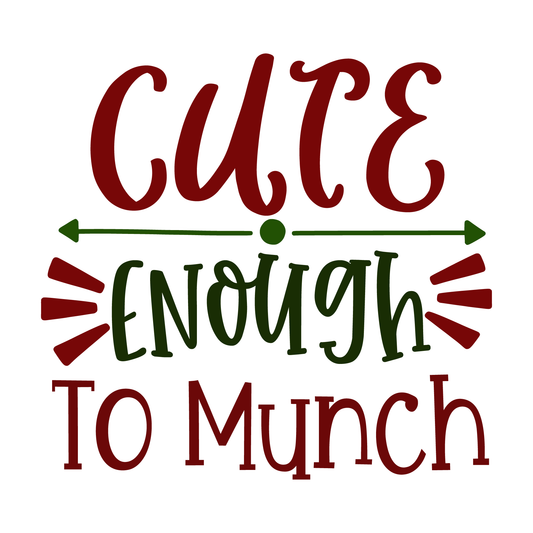 Cute Enough To Munch T-shirt (White)