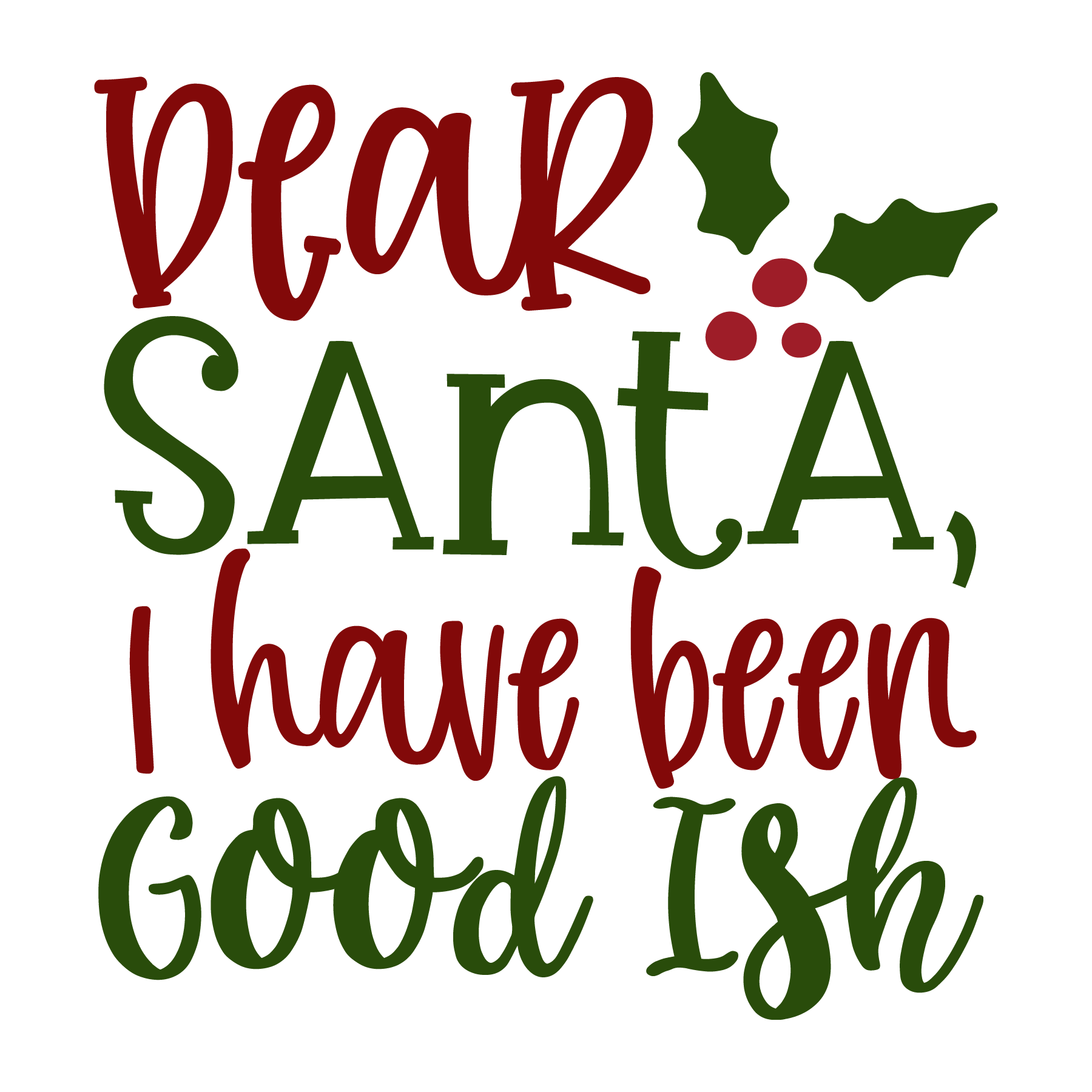 Dear Santa Good Ish T-shirt (White)