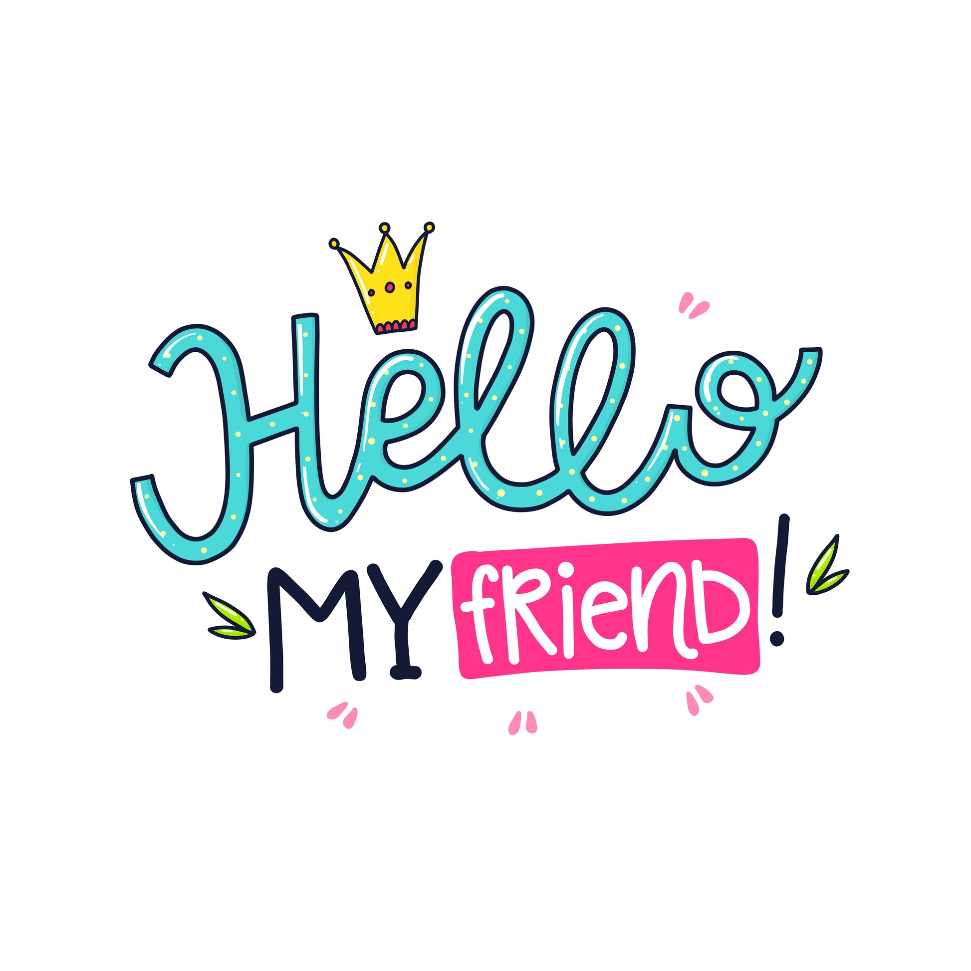 Hello My Friend T-shirt (White)