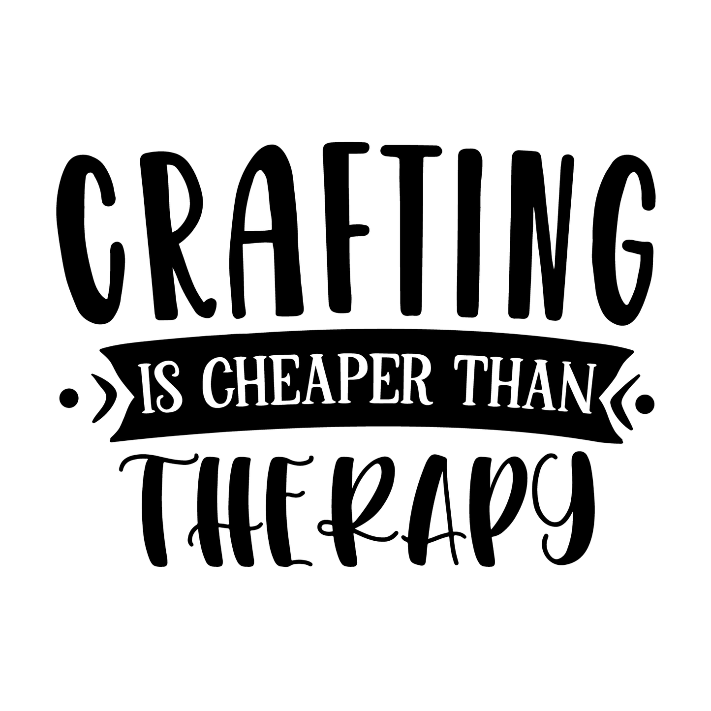 Crafting Is Cheaper Than Therapy Tee (White)