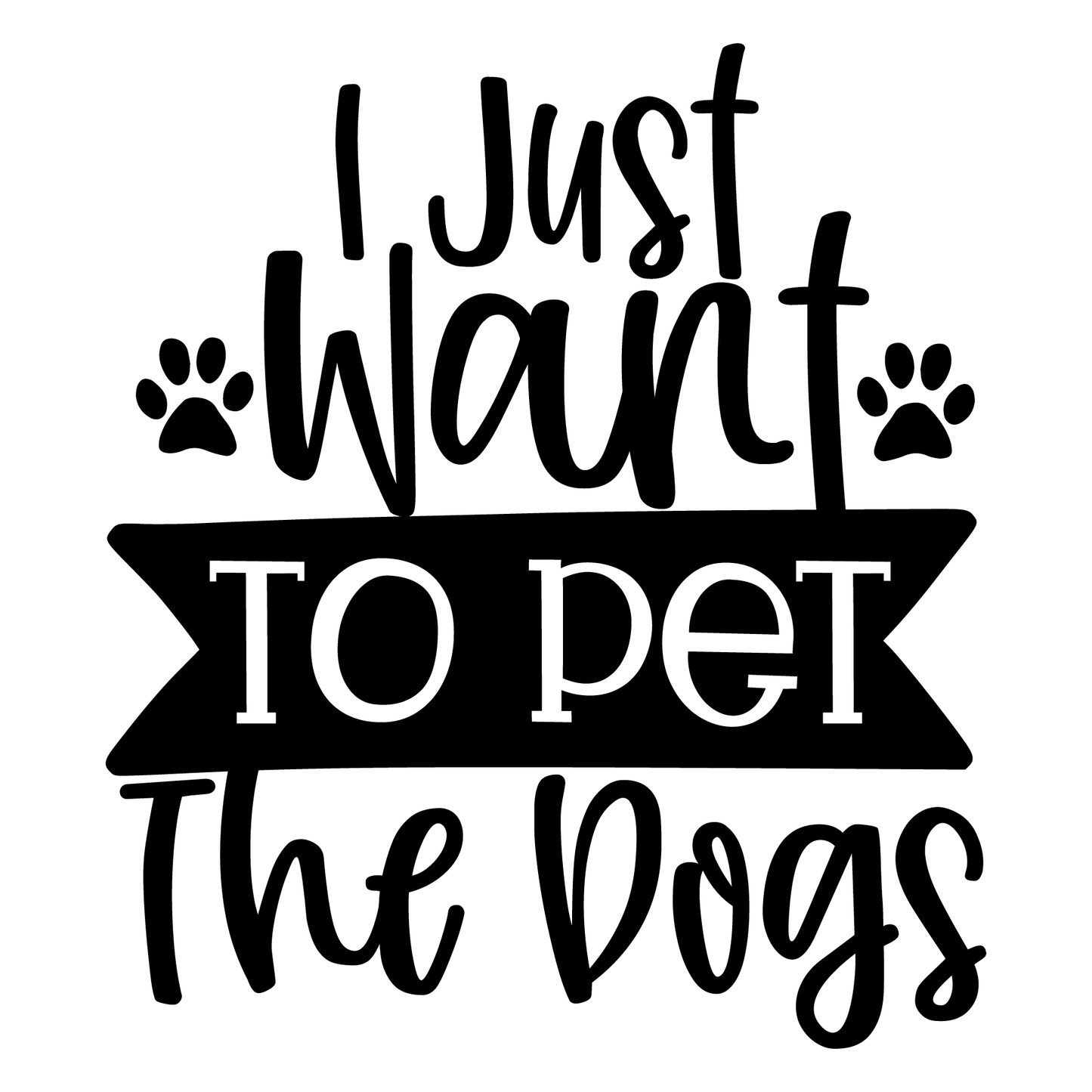I Just Want To Pet The Dogs- Tee (White)
