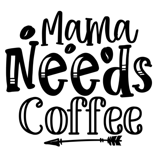 Mama Needs Coffee T-shirt (White)