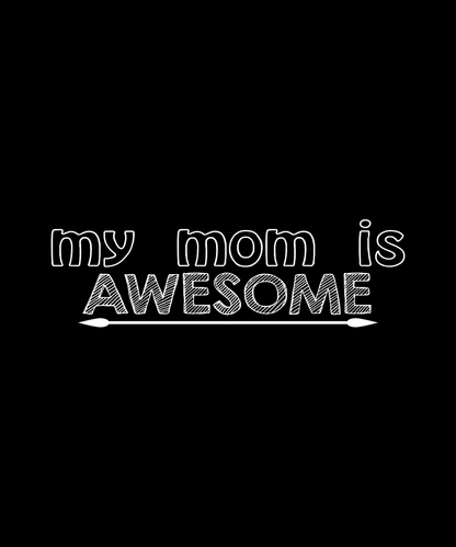 Awesome Mom T-shirt (Black)
