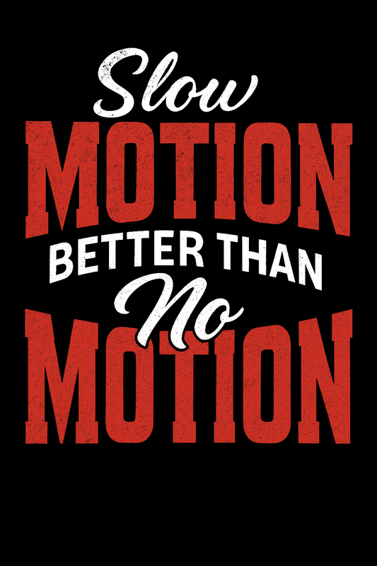 Slow Motion Better Than No Motion Tee (Black)