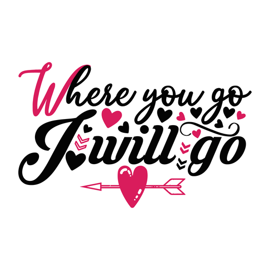 Where You Go I Will Go Tee (White)