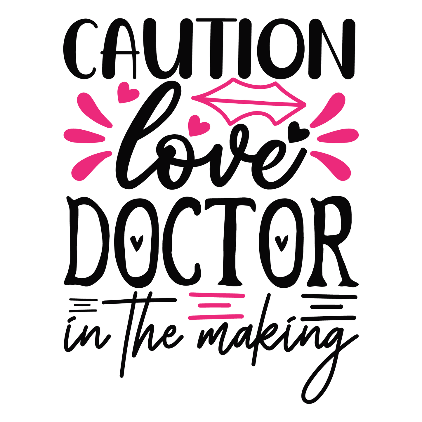 Caution Love Doctor In The Making- Tee (White)