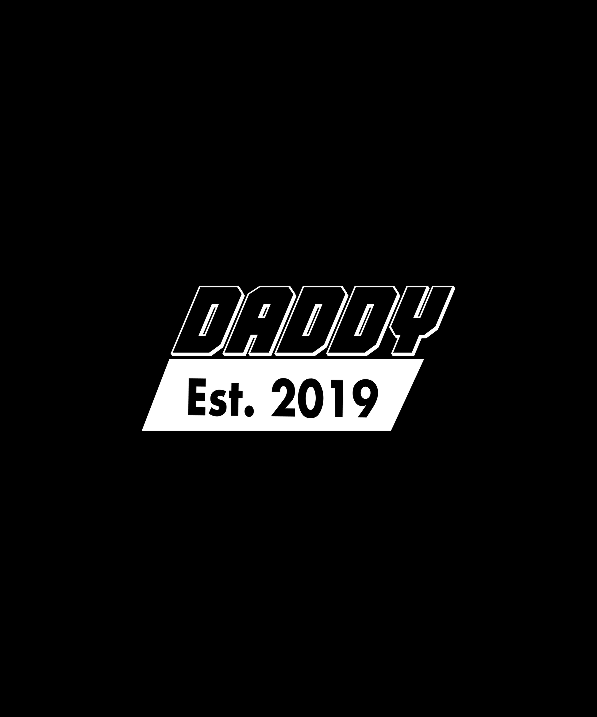 Daddy Established 2019 T-shirt (Black)
