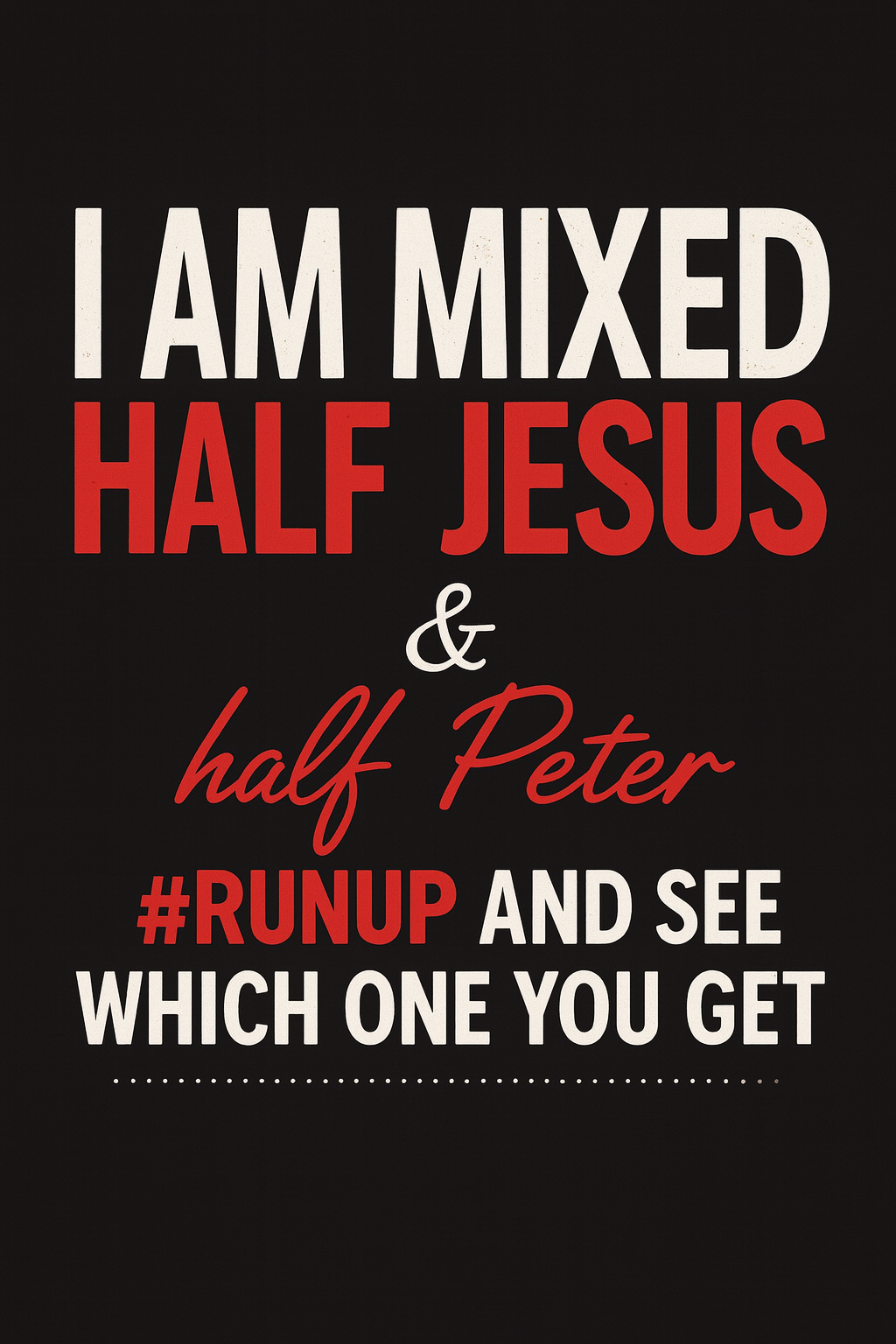 Mixed Faith Humor T-shirt