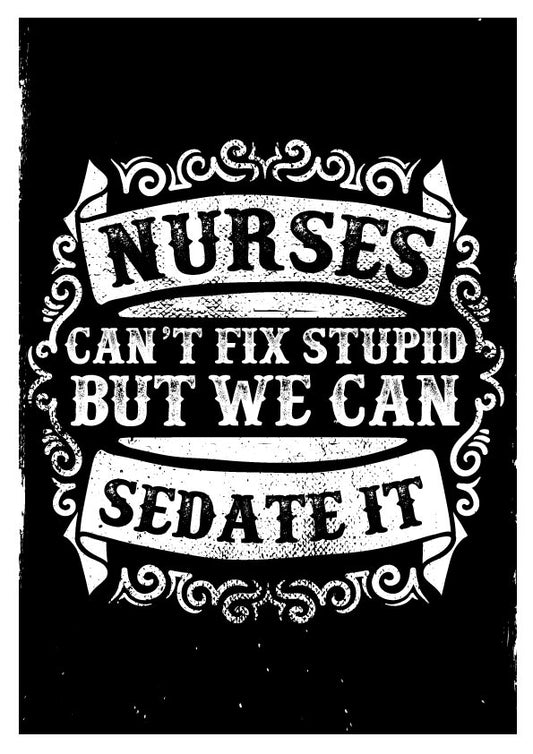 Nurses Can Sedate It T-shirt (Black)
