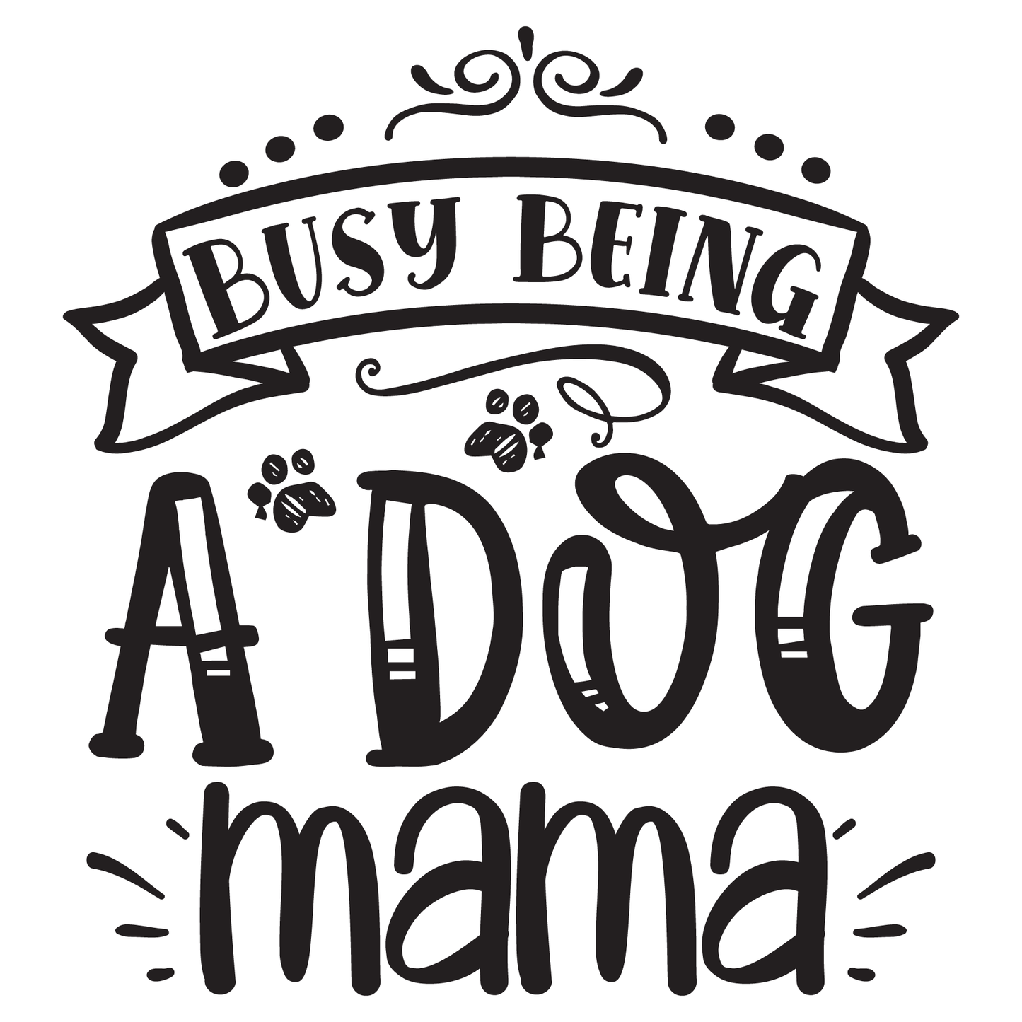 Busy Being A Dog Mama Tee (White)