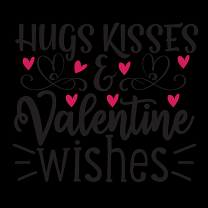Hugs Kisses & Valentine Wishes- Tee