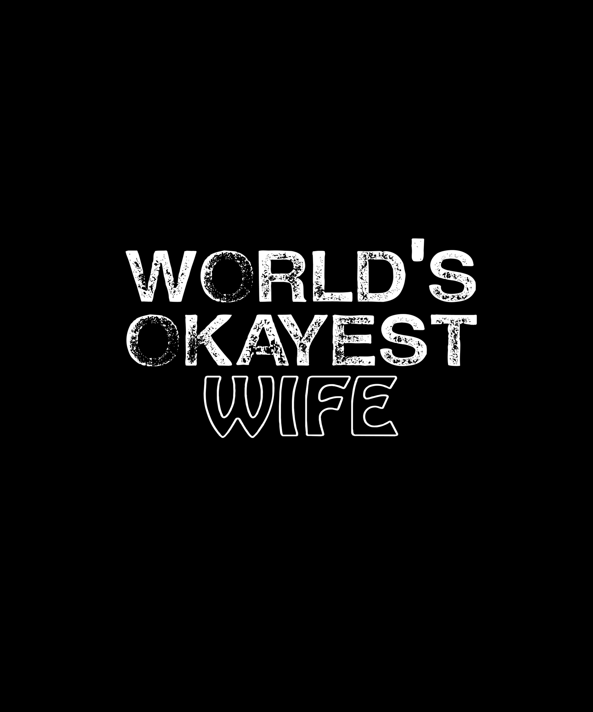 World's Okayest Wife T-shirt (Black)