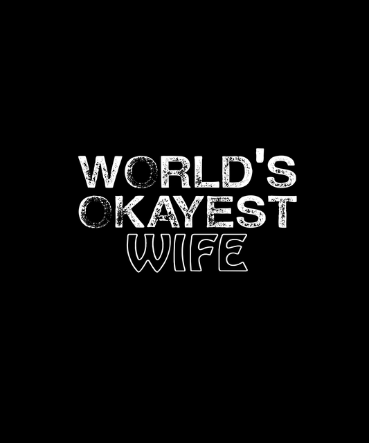 World's Okayest Wife T-shirt (Black)