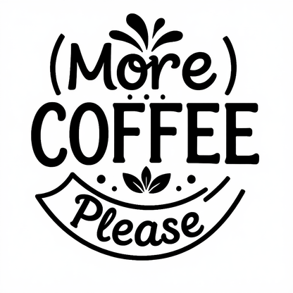 More Coffee Please T-shirt