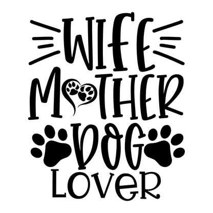 Dog Lover Wife Mother T-shirt (White)