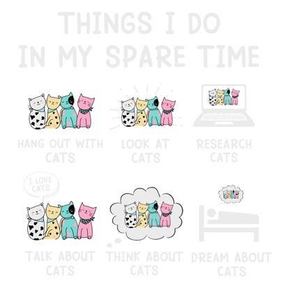 Cat Lover's Spare Time Activities (White)